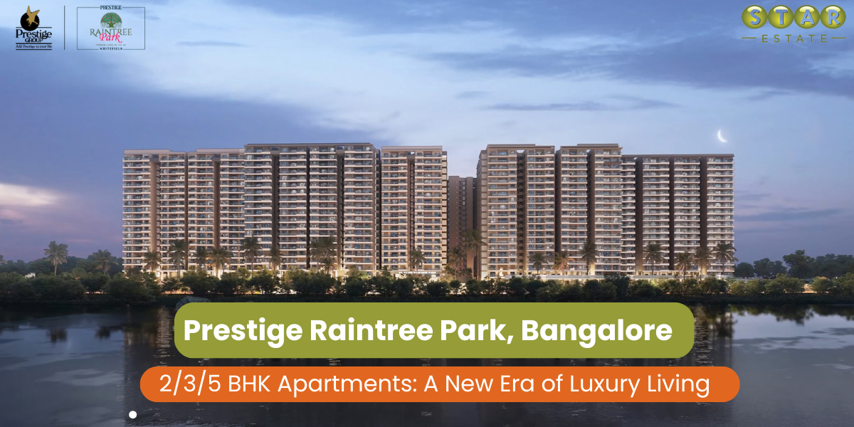 Prestige Raintree Park, Bangalore | 3/4/5 Bhk Apartments